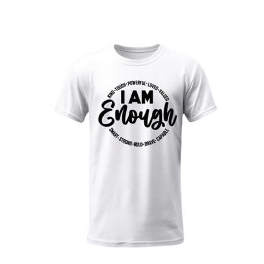 I Am Enough T-Shirt